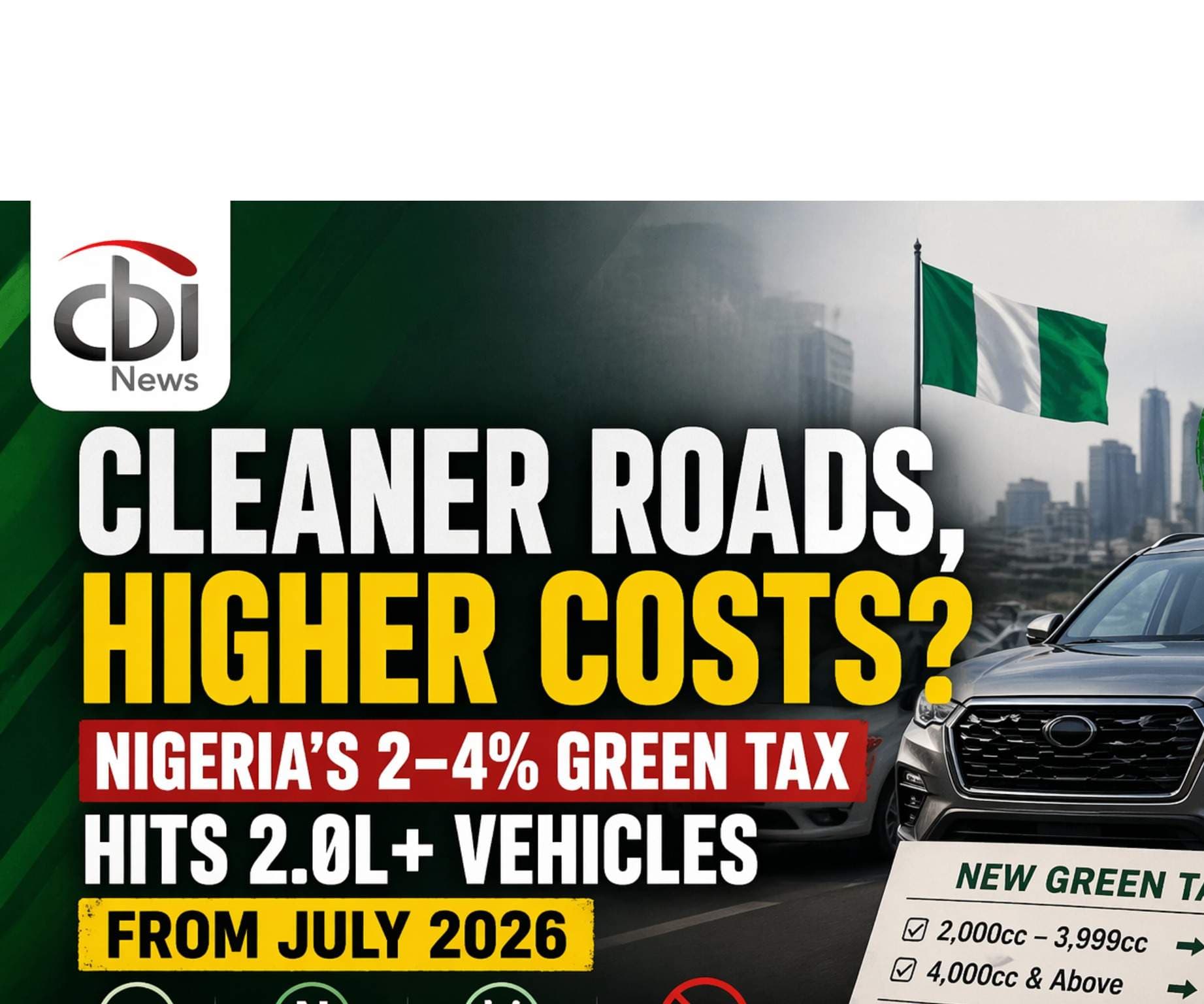 July 1 Shock: Nigeria Adds 4% Green Tax to Large SUVs Despite 40% Duty Cut